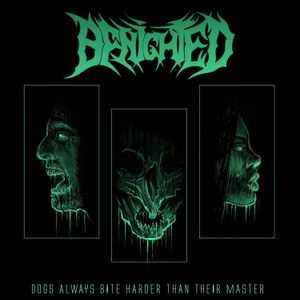 Benighted - Dogs Always Bite Harder Than Their