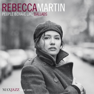 Martin Rebecca - People Behave Like Ballads
