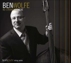 Ben Wolfe - No Strangers Here