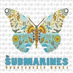 The Submarines - Honeysuckle Weeks (Rsd)