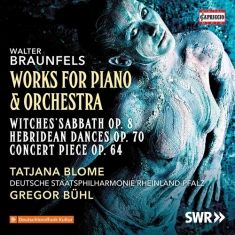 Braunfels Walter - Works For Piano And Orchestra