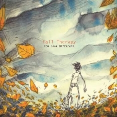 Fall Therapy - You Look Different