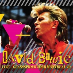 Bowie David - Live..Glass Spider Montreal '87 (Fm