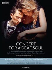 Ravel Maurice - Concert For A Deaf Soul (Cd+Dvd)