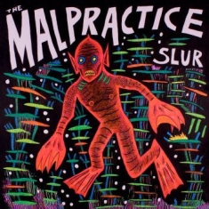Malpractice The - Slur