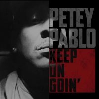 Pablo Petey - Keep On Goin'