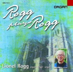 Rogg Lionel - Lionel Rogg Plays Lionel Rogg