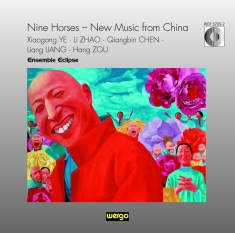 Ye Zhao Chen Liang - Nine Horses - New Music From China