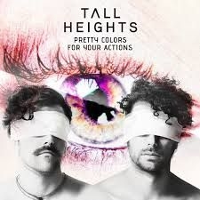 Tall Heights - Pretty Colors For Your Actions in the group OUR PICKS / Stocksale / CD Sale / CD POP at Bengans Skivbutik AB (3329997)