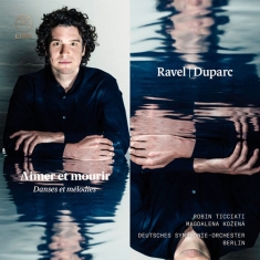 Ravel Maurice Duparc Henri - Aimer Et Mourir â Danses Et Melodie