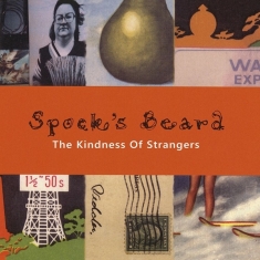 Spock S Beard - The Kindness Of Strangers (Re-Issue & Bonus)