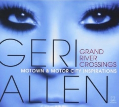 Allen Geri - Grand River Crossings (Motown & Mot
