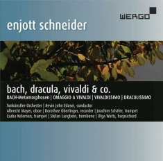 Schneider Enjott - Bach, Dracula, Vivaldi & Co.