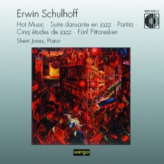 Schulhoff Erwin - Jazz-Inspired Piano Works: Hot Musi