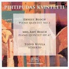 Bloch Ernest Beach Amy Kuula T - Piano Quintets