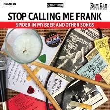Stop Calling Me Frank - Spider In My Beer And Other Songs in the group VINYL / Pop-Rock at Bengans Skivbutik AB (3338171)