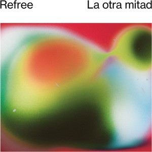 Refree - La Otra Mitad
