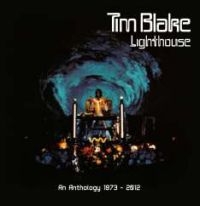 Blake Tim - Lighthouse: An Anthology 1973-2012