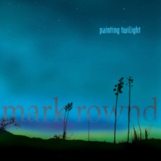Rownd Mark - Painting Twilight