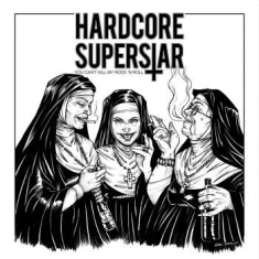 Hardcore Superstar - You Can't Kill My Rock 'n Roll