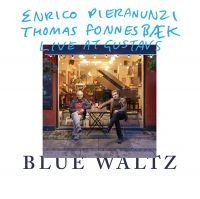 Pieranunzi Enrico/Thomas Fonnesbaek - Blue Waltz