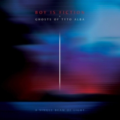 Boy Is Fiction + Ghousts Of Tyto Al - A Single Beam Of Light
