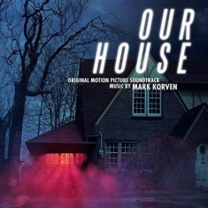 Korven Mark - Our House (Soundtrack)