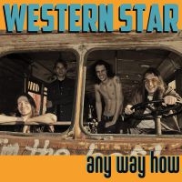 Western Star - Any Way How (Lp+Mp3)