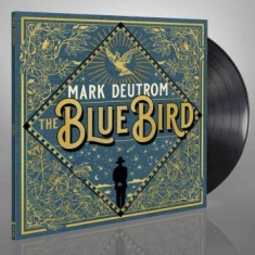 Deutrom Mark - Blue Bird The (Vinyl)