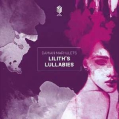 Marhulets Damian - LilithâS Lullabies