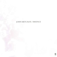 Metcalfe John - Absence (Lp)