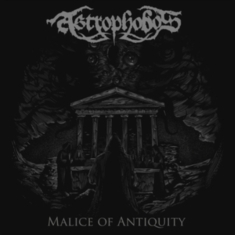 Astrophobos - Malice Of Antiquity