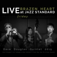 Douglas Dave (Quintet) - Brazen Heart Live Jazz Standard Fri