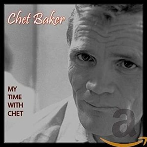 Baker Chet - My Time With Chet