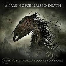 A Pale Horse Named Death - When The World Becomes Undone in the group VINYL / Hårdrock/ Heavy metal at Bengans Skivbutik AB (3487802)