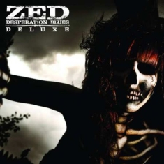 Zed - Desperation Blues-Deluxe-