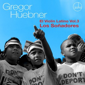 Huebner Gregor - El Violin Latino Vol.3 - Los Soñado