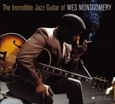 Wes Montgomery - The Incredible Jazz Guitar of