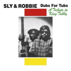 Sly & Robbie - Dubs For Tubs