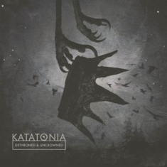 Katatonia - Dethroned & Uncrowned (Digi)