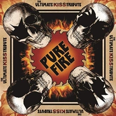 Blandade Artister - Pure Fire - Ultimate Kiss Tribute (