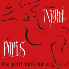 The Phil Collins Big Band - A Hot Night In Paris