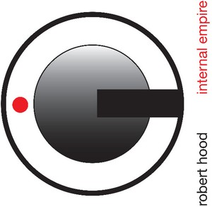 Robert Hood - Internal Empire
