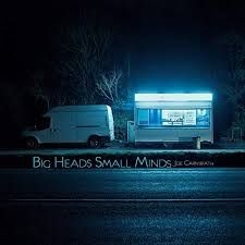 Carnwath Joe - Big Heads Small Minds in the group CD / Pop at Bengans Skivbutik AB (3496152)