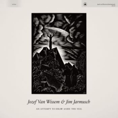 Jozef Van Wissem & Jim Jarmusch - An Attempt To Draw Aside The Veil (