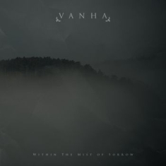Vanha - Within The Mist Of Sorrow