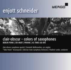 Schneider Enjott - Clair-Obscur – Colors Of Saxophones