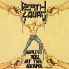 Death Squad - Split You At The Seams