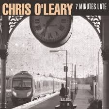O'leary Chris - 7 Minutes Late in the group OUR PICKS / Weekly Releases / Week 10 / Week 10 / JAZZ / BLUES at Bengans Skivbutik AB (3511863)