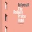 Tullycraft - Railway Prince Hotel in the group CD / Rock at Bengans Skivbutik AB (3511950)